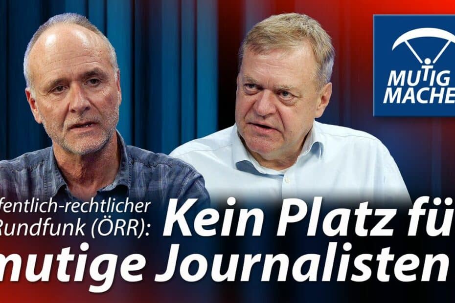 Mutigmacher.org: ÖFFENTLICH-RECHTLICHER RUNDFUNK: KEIN PLATZ FÜR MUTIGE JOURNALISTEN?